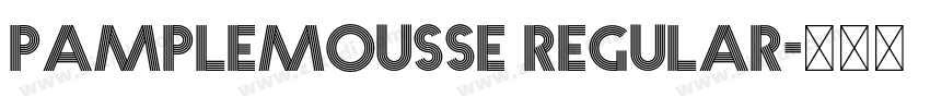 Pamplemousse Regular字体转换 Pamplemousse Regular字体转换